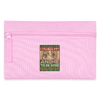 J’ai mis mon anime en pause pour être ici - Trousse - rose - Devant