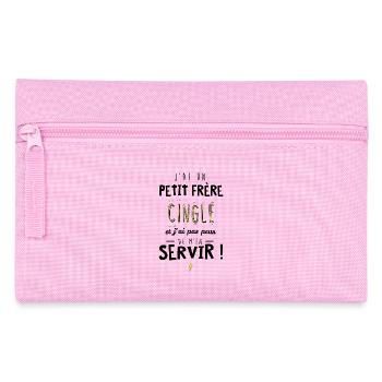 J'ai un petit frere cinglé et je peux m'en servir - Trousse - rose - Devant