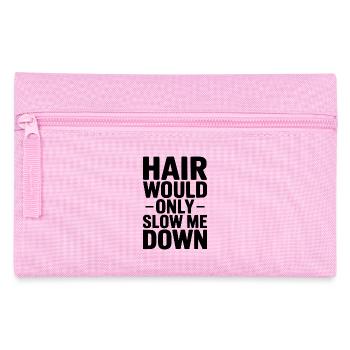Hair Would Only Slow Me Down - Pencil Case - pink - Front