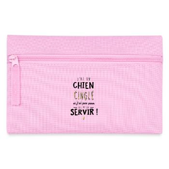 J'ai un chien cinglé et je peux m'en servir - Trousse - rose - Devant