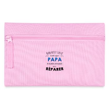 Rien n'est cassé tant que papa n'a pas reparer - Trousse - rose - Devant