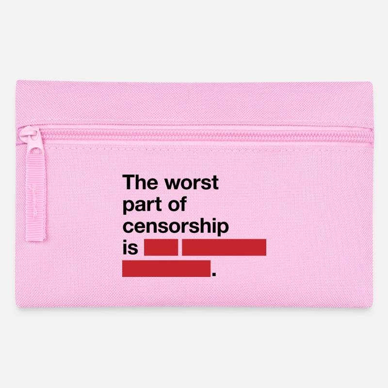 The worst thing about censorship is ... - Pencil Case - pink