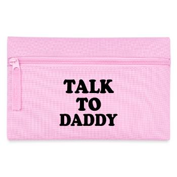 Talk to daddy - Pencil Case - pink - Front