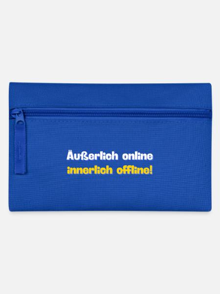 Äußerlich online. Innerlich offline. - Federtasche - Royalblau