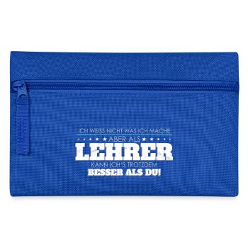Lehrer Spruch besser als Du - Federtasche - Royalblau - Vorne
