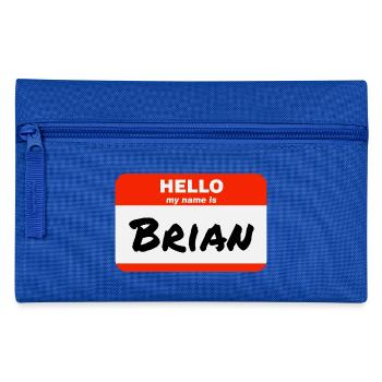 Hello My Name Is Brian Label Name Tag - Pencil Case - royal blue - Front