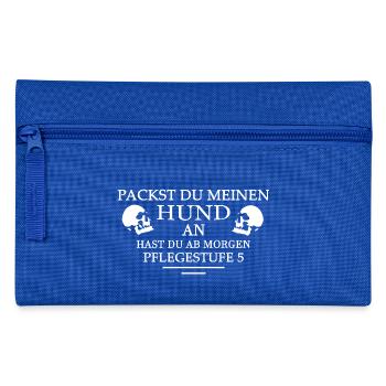 Packst du meinen Hund an... - Federtasche - Royalblau - Vorne