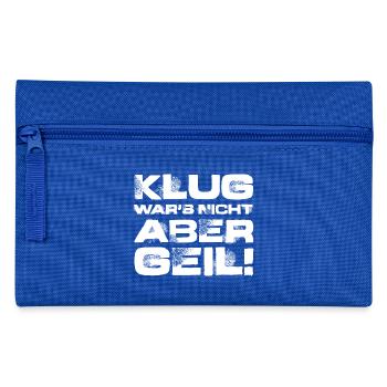 Klug wars nicht - Federtasche - Royalblau - Vorne