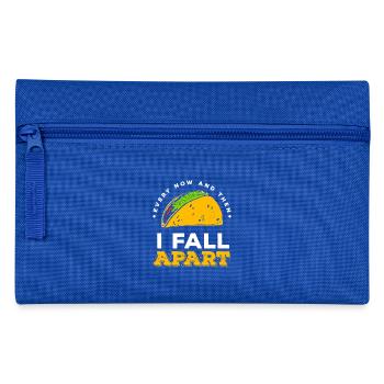 Taco Every now and then I fall apart funny - Pencil Case - royal blue - Front