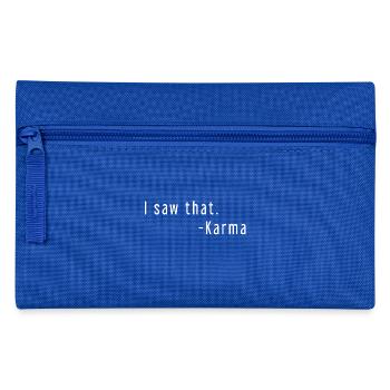 i saw that karma cadeau idée drôle drôle - Trousse - bleu royal - Devant