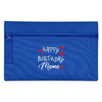 Happy Birthday Mama! Geburtstags Glückwunsch Mama - Federtasche - Royalblau - Vorne