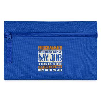 the hardest part of my job is being nic - Pencil Case - royal blue - Front