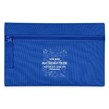Ich bin Mathematiker, natürlich habe ich Probleme! - Federtasche - Royalblau - Vorne