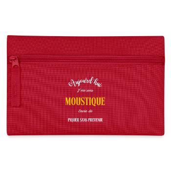 Aujourd'hui j'me sens moustique , envie de piquer  - Trousse - rouge - Devant