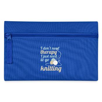 Je n'ai pas besoin de thérapie, j'ai juste besoin d'aller tricoter - Trousse - bleu royal - Devant