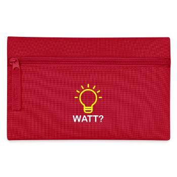 Watt? - Lightbulb Electrician Funny Gift - Pencil Case - red - Front
