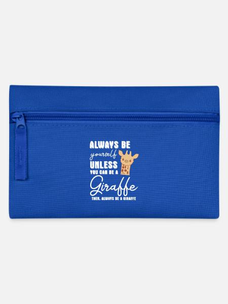 Giraffe - Giraffes - Giraffe fan - Be Yourself - Pencil Case - royal blue