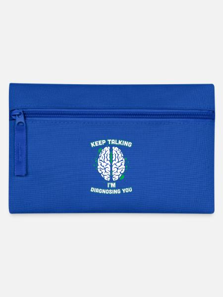 Reden Sie weiter, ich diagnostiziere Sie Hirnpsychiater - Federtasche - Royalblau