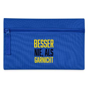 Besser nie als garnicht Besser spät als nie - Federtasche - Royalblau - Vorne
