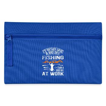 A Bad Day Fishing Than A Good Day At Work - Pencil Case - royal blue - Front