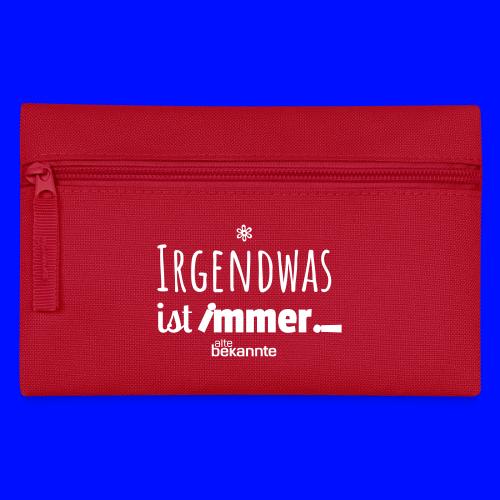 Irgendwas ist immer (farblich anpassbar) - Federtasche