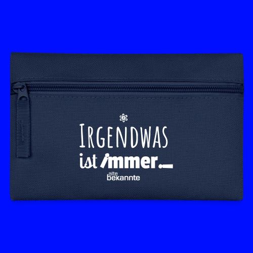 Irgendwas ist immer (farblich anpassbar) - Federtasche