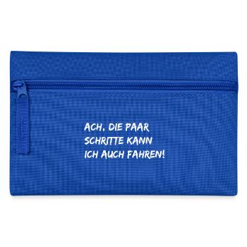 Ach, die paar Schritte... - Federtasche - Royalblau - Vorne