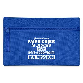 "Je suis né pour faire chier" t-shirt humour - Trousse - bleu royal - Devant