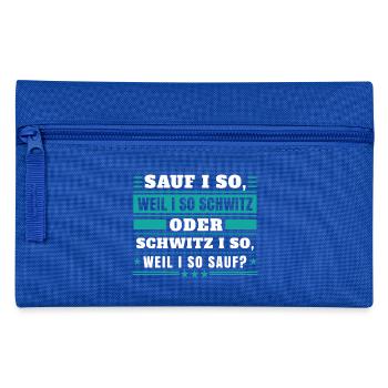 Sauf i so weil i schwitz? - Federtasche - Royalblau - Vorne