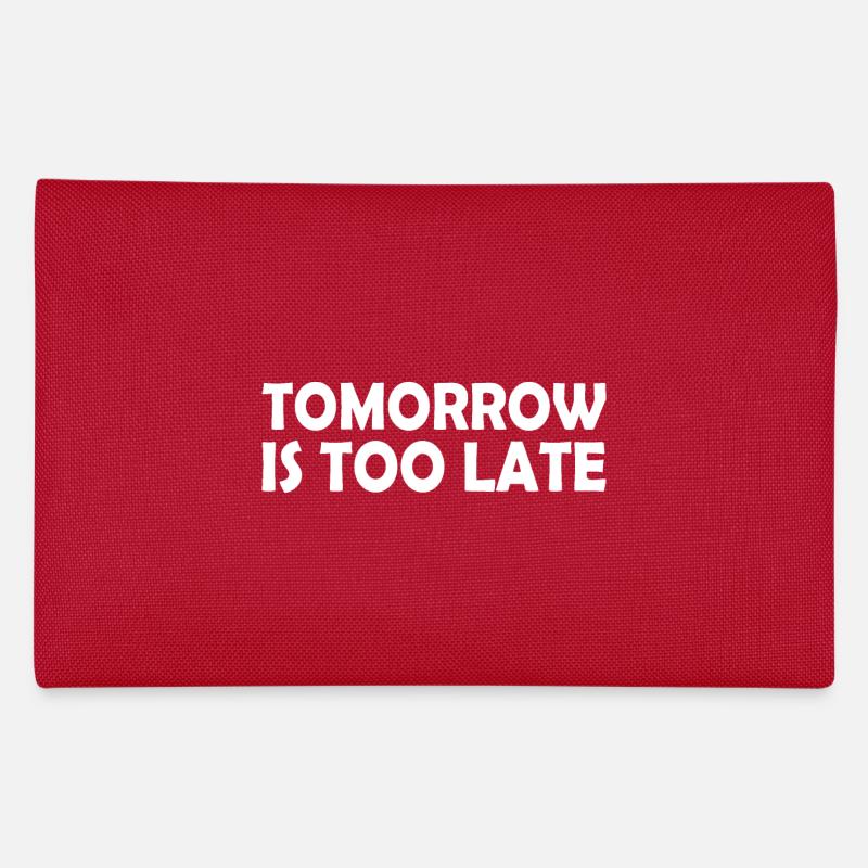Tomorrow is too late Pencil Case