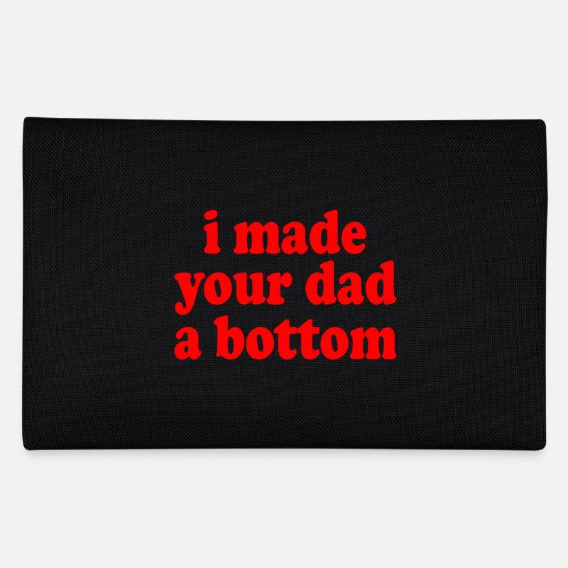I made your dad a bottom Pencil Case