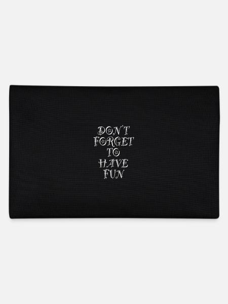 Don't Forget To Have Fun Joke Fun Don't Forget - Pencil Case - black - Back