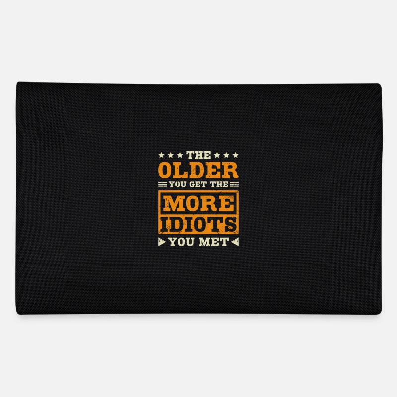 The older you get the more idiots you met Federtasche