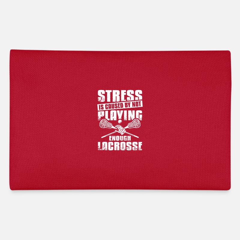 Stress is caused by not playing enough lacrosse Federtasche