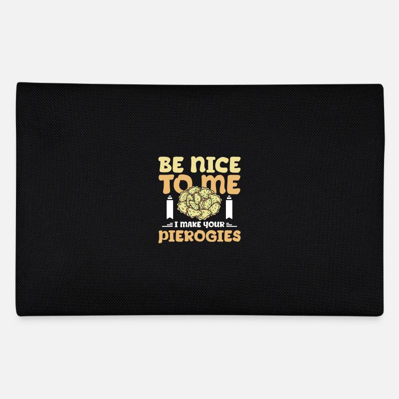 Be nice to me I make your pierogies Federtasche