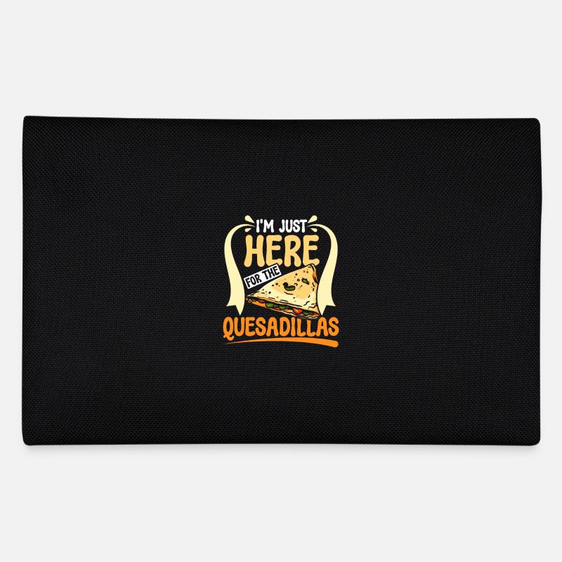 I'm just here for the Quesadillas Federtasche