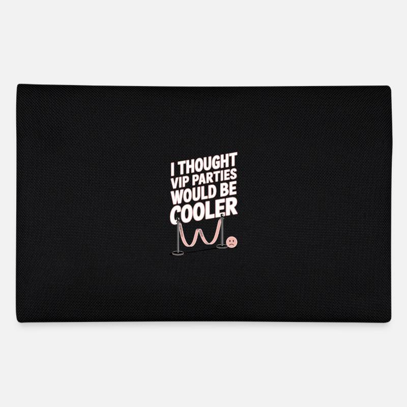I Thought VIP Parties Would Be Cooler Ironie VIP Federtasche