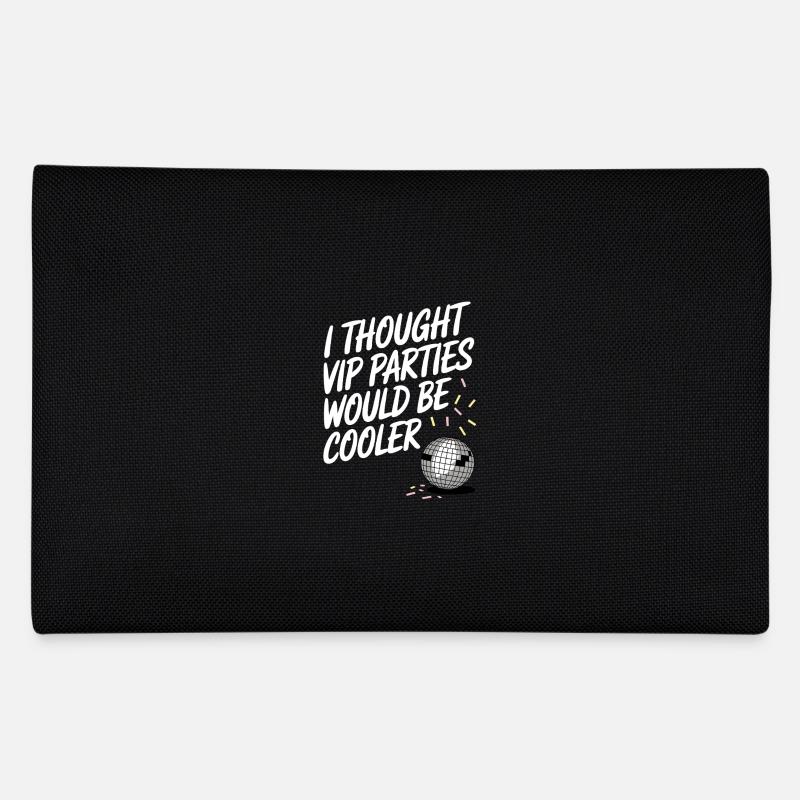 I Thought VIP Parties Would Be Cooler Ironie VIP Federtasche