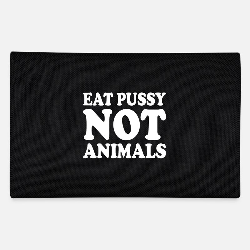 Eat pussy not animals Trousse