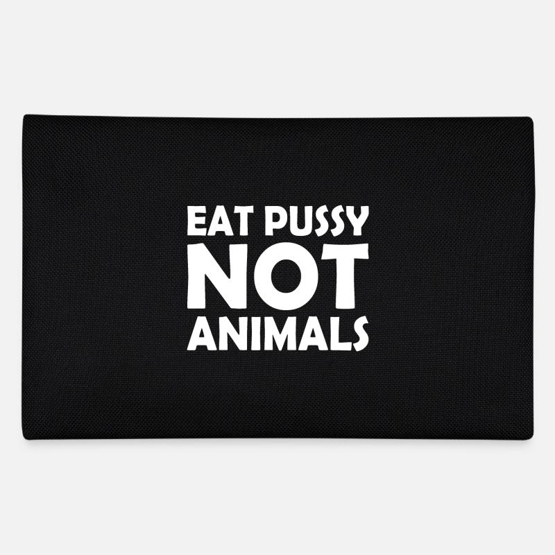 Eat pussy not animals Trousse