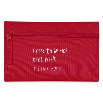 Need To Be Rich Urgent Gen Z Spruch - Pencil Case - red - Front