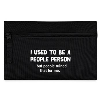I used to be a people person , funny shirt - Pencil Case - black - Front