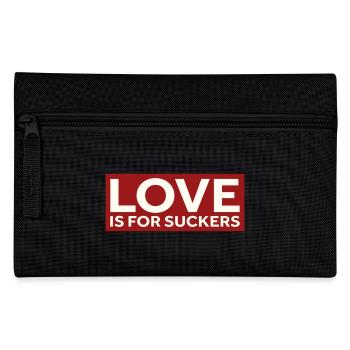 LOVE IS FOR SUCKERS - Pencil Case - black - Front