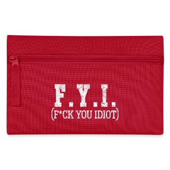 FYI Funny Offensive Inappropriate Adult Humor Text - Pencil Case - red - Front