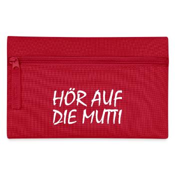 Hör auf die mutti - Federtasche - Rot - Vorne