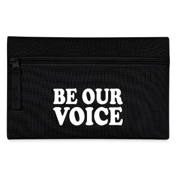Be our voice - Pencil Case - black - Front