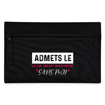 t-shirt quote humor boring life without me - Pencil Case - black - Front