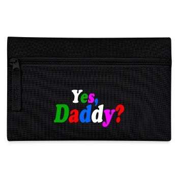 Yes daddy - Pencil Case - black - Front