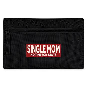 SINGLE MOM - NO TIME FOR IDIOTS - Pencil Case - black - Front