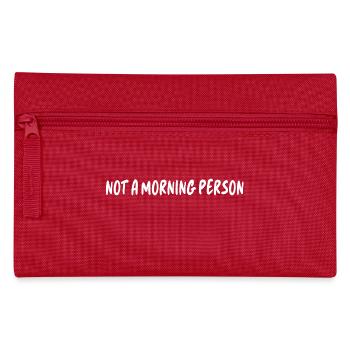 Pas une personne du matin - Trousse - rouge - Devant